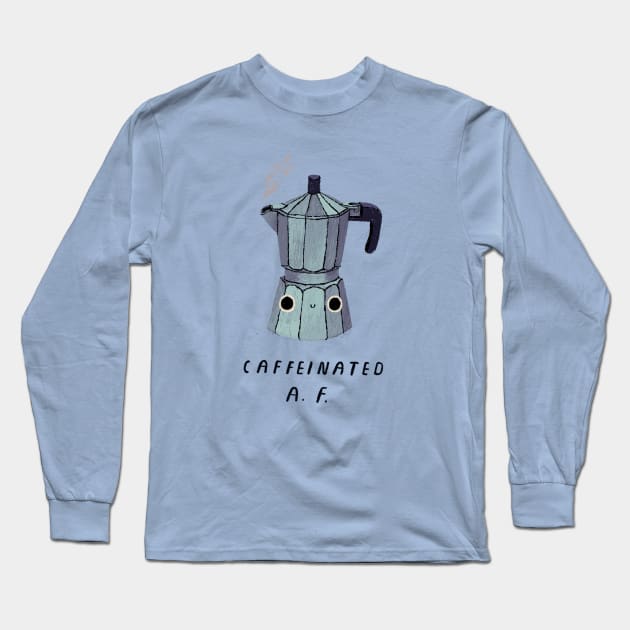 caffeinated AF Long Sleeve T-Shirt by Louisros